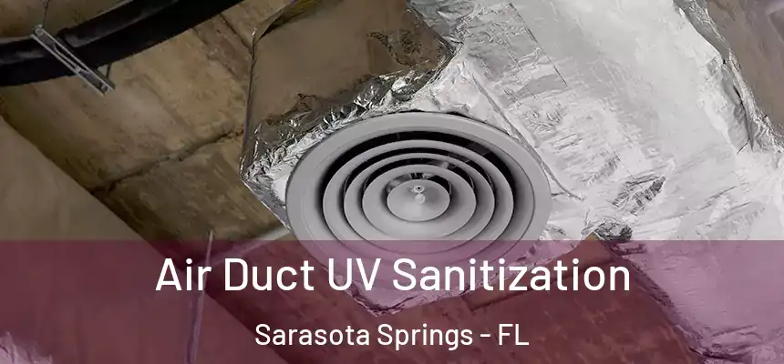  Air Duct UV Sanitization Sarasota Springs - FL