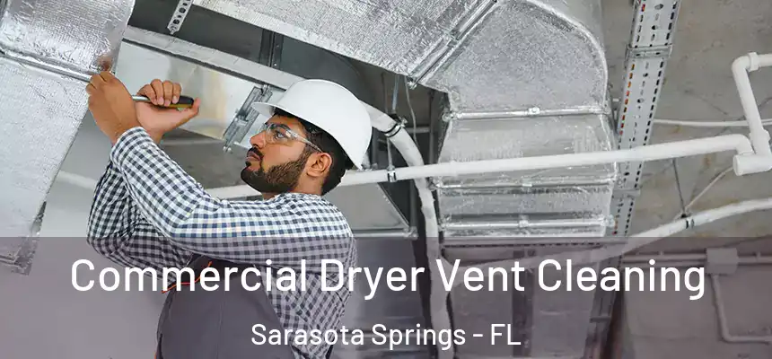 Commercial Dryer Vent Cleaning Sarasota Springs - FL
