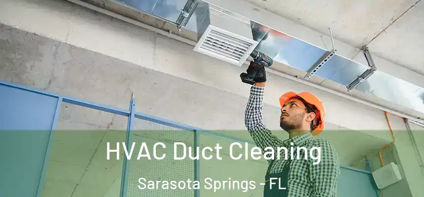  HVAC Duct Cleaning Sarasota Springs - FL