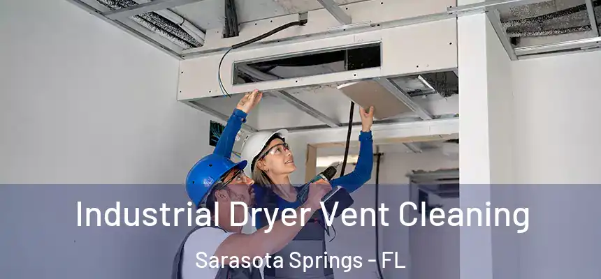 Industrial Dryer Vent Cleaning Sarasota Springs - FL