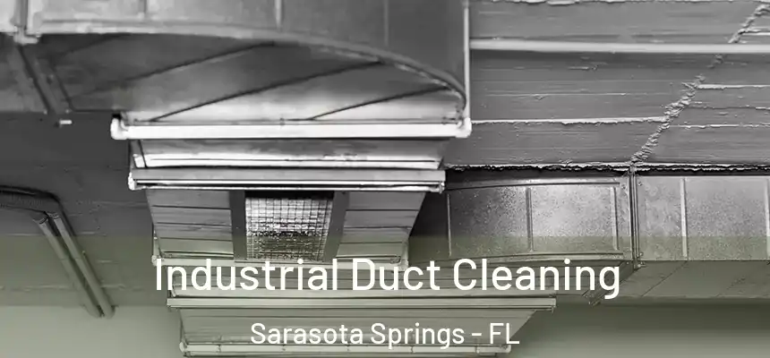 Industrial Duct Cleaning Sarasota Springs - FL