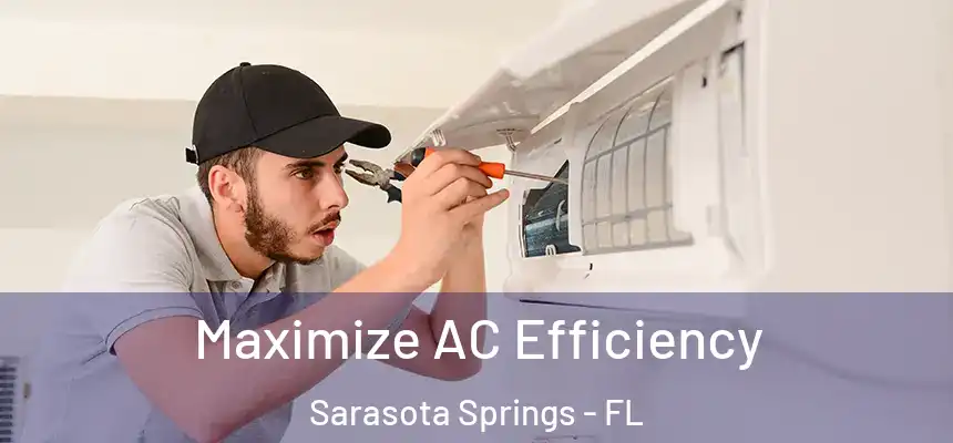  Maximize AC Efficiency Sarasota Springs - FL